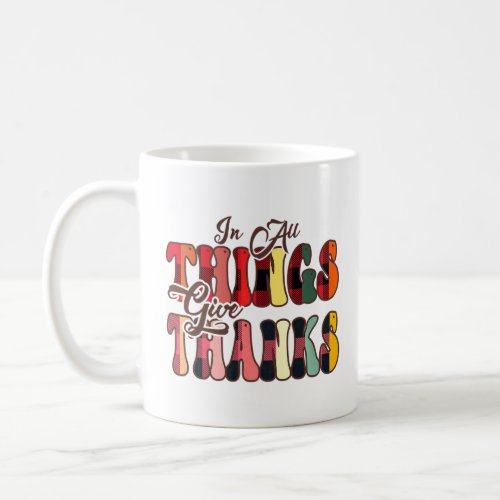 In All Things Give Thanks Groovy Leopard Thanksgiv Coffee Mug
