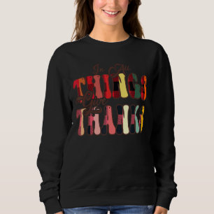 In All Things Give Thanks Groovy Leopard Thanksgiv Sweatshirt