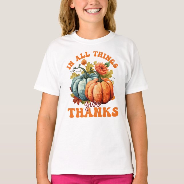 In All Things Give Thanks Pumpkin T-Shirt (Front)