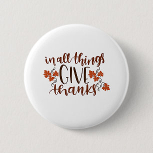 In All Things Give Thanks Thanksgiving Pumpkin Button