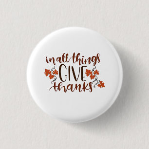 In All Things Give Thanks Thanksgiving Pumpkin Button