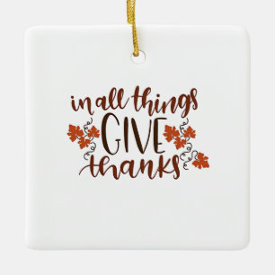 In All Things Give Thanks Thanksgiving Pumpkin Ceramic Ornament