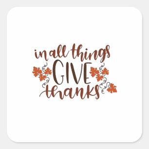In All Things Give Thanks Thanksgiving Pumpkin Square Sticker