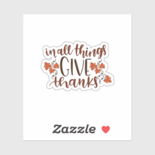 In All Things Give Thanks Thanksgiving Pumpkin  Sticker