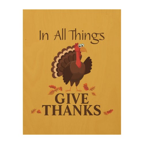 In All Things Give Thanks Turkey Thanksgiving Wood Wall Art