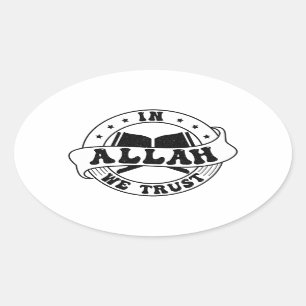 In Allah We Trust - Islamic Faith Inspired Oval Sticker