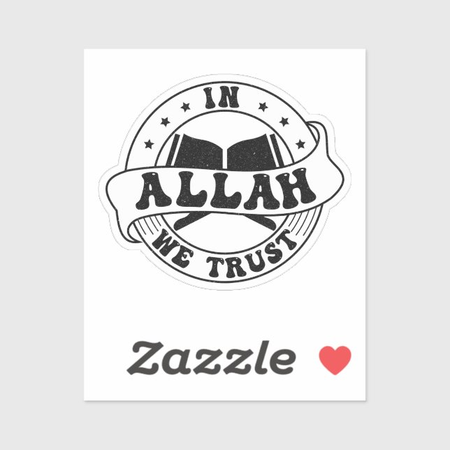 In Allah We Trust - Islamic Faith Inspired Sticker (Sheet)