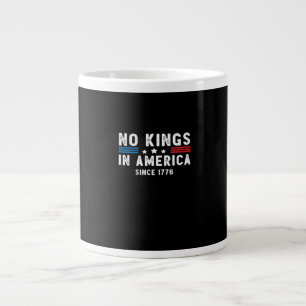 In America Presidents Are Not Kings Minimal Clean Giant Coffee Mug