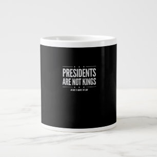 In America Presidents Are Not Kings Retro Classic Giant Coffee Mug