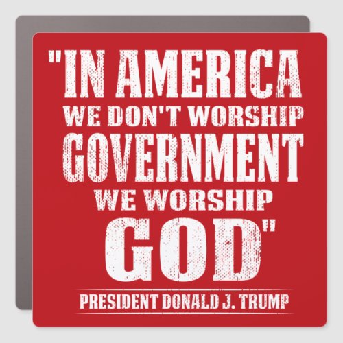 in America we dont worship government Pro trump Car Magnet