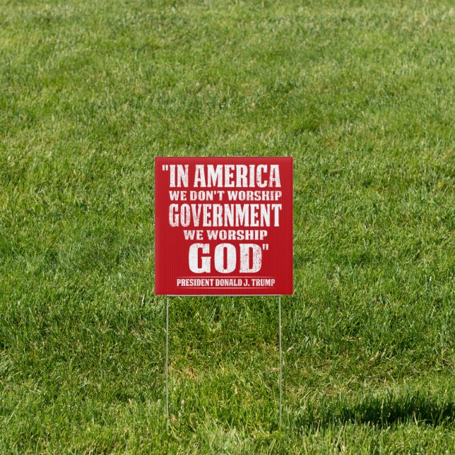 in America we don't worship government ,Pro trump Sign (Insitu)