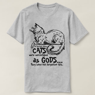 In ancient times cats were worshipped as gods Tee