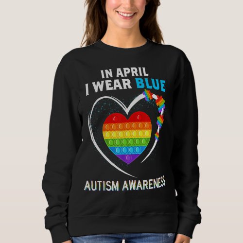In April I Wear Blue Heart Poppin  Puzzle Sweatshirt