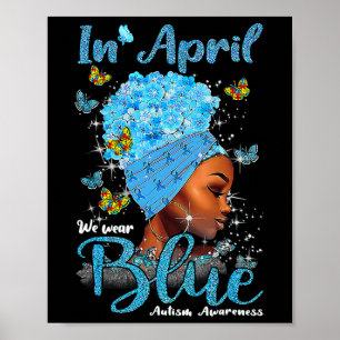 In April We Wear Blue Autism Awareness Afro Black Poster