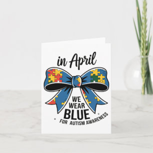 In April We Wear Blue Autism Awareness Bow Ribbon  Card