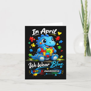 In april we wear blue autism awareness dinosaur card