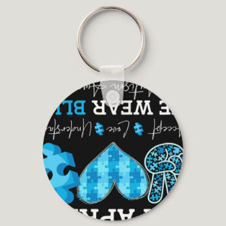 In April We Wear Blue Autism Awareness Men Women K Keychain