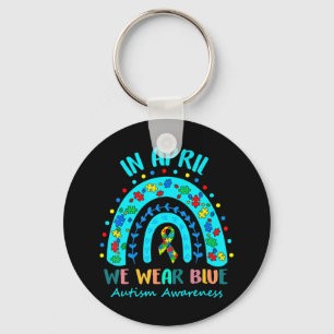 In April We Wear Blue Autism Awareness Month Autis Keychain
