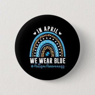 In April We Wear Blue Autism Awareness Month Puzzl Button