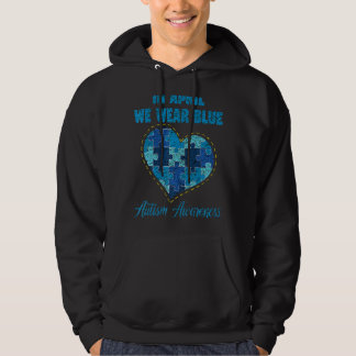 In April We Wear Blue Autism Awareness Month Puzzl Hoodie