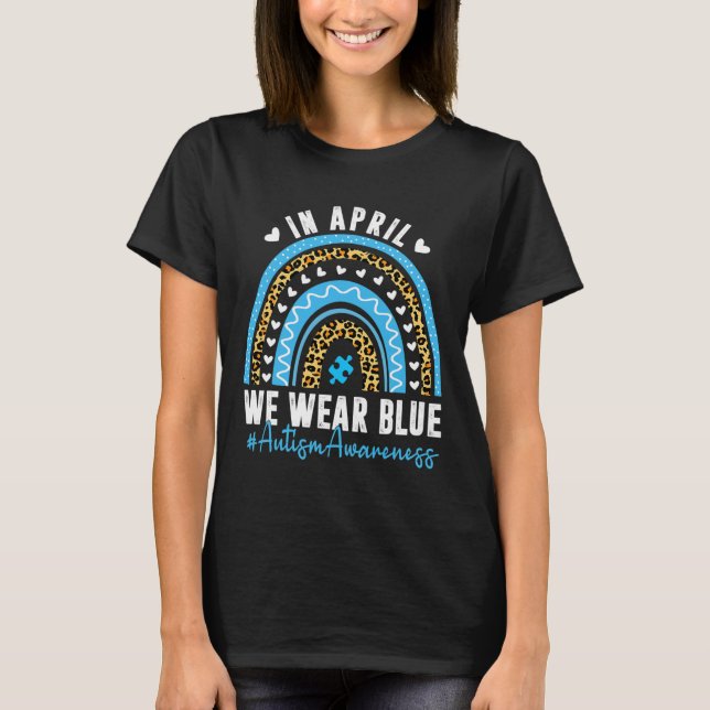 In April We Wear Blue Autism Awareness Month Puzzl T-Shirt (Front)