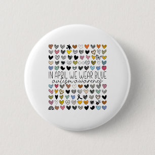 In April We Wear Blue Autism Awareness Neurodivers Button