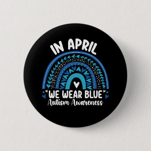 In April We Wear Blue Autism Awareness Rainbow Button