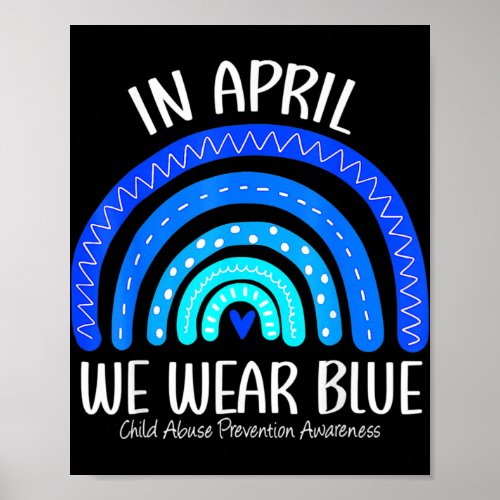 In April We Wear Blue Child Abuse Prevention Aware Poster