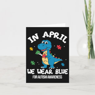In April We Wear Blue Dinosaur Autism Awareness  Card