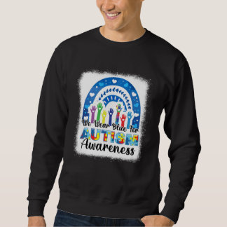 In April We Wear Blue For Autism Awareness Women K Sweatshirt