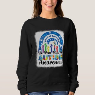 In April We Wear Blue For Autism Awareness Women K Sweatshirt