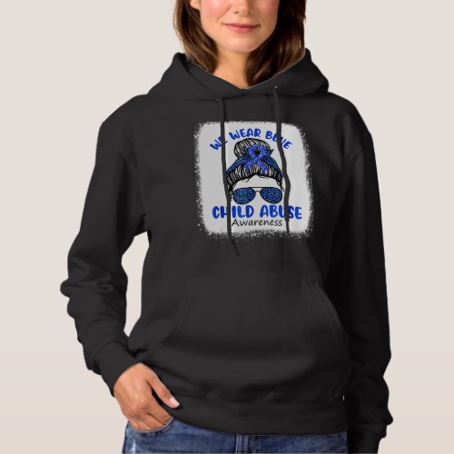 In April We Wear Blue Messy Bun Child Abuse Preven Hoodie