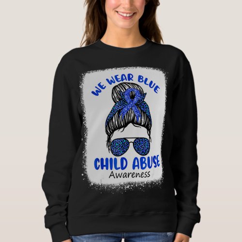 In April We Wear Blue Messy Bun Child Abuse Preven Sweatshirt
