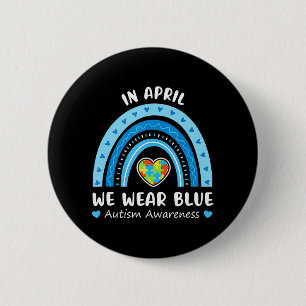 In April We Wear Blue Rainbow Autism Awareness Puz Button