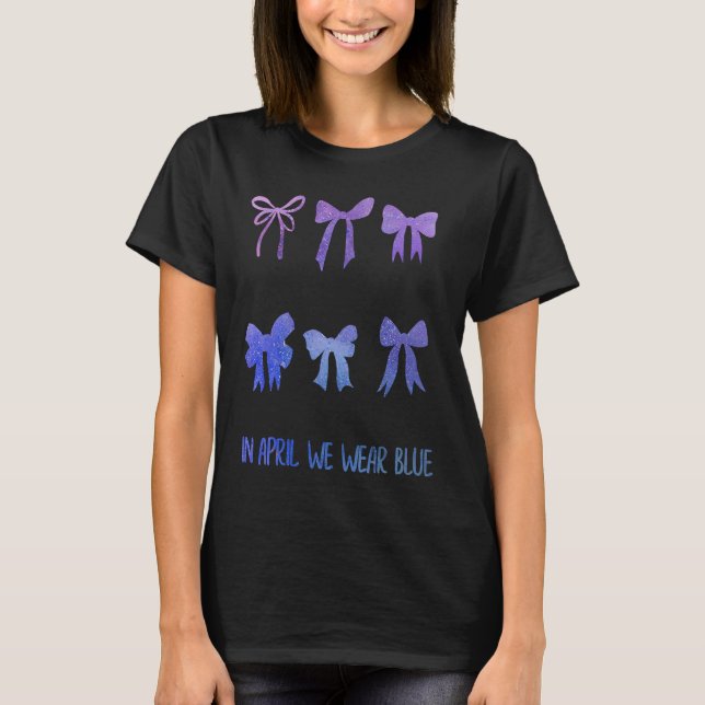 In April We Wear Blue ribbons Child Abuse Preventi T-Shirt (Front)