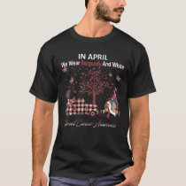 In April We Wear Burgundy And White Throat Cancer T-Shirt