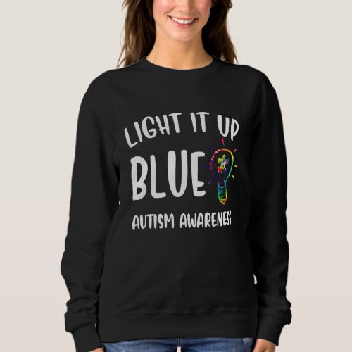 In April We Wear Light It Up Blue Autism Awareness Sweatshirt