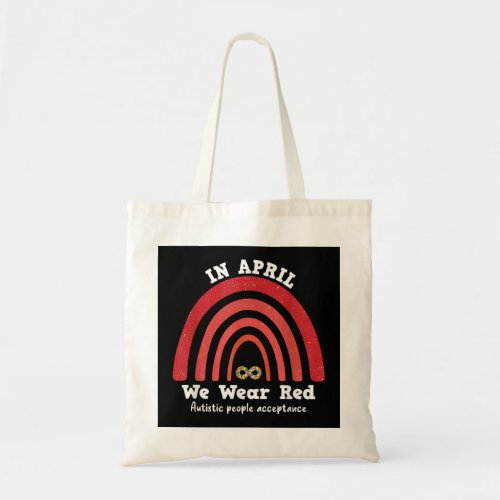 In April We Wear Red Instead Autistic people accep Tote Bag