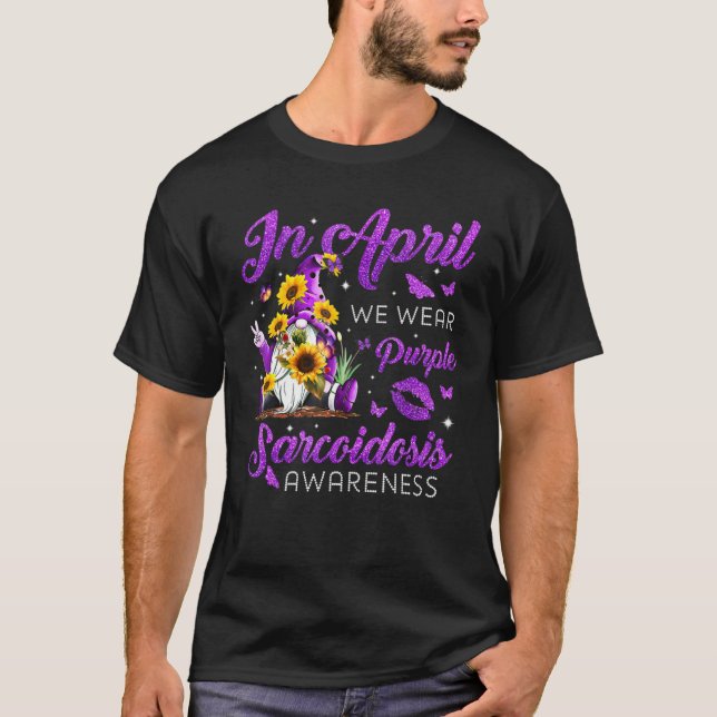 In April Wear Purple Sarcoidosis Awareness Sunflow T-Shirt (Front)