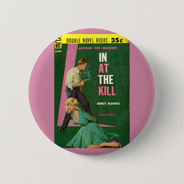 In At the Kill pulp novel cover Pinback Button (Front)