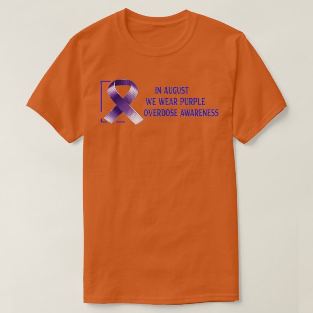In august we wear purple International Overdose Aw T-Shirt (Design Front)