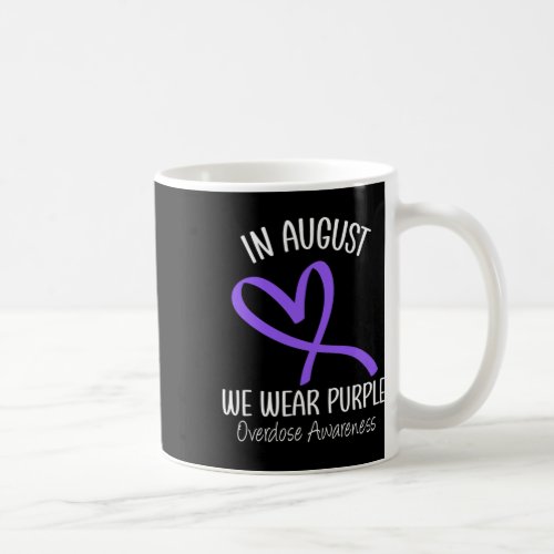 In August We Wear Purple Overdose Awareness Month  Coffee Mug