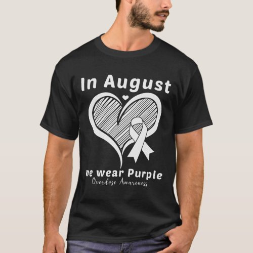 In August We Wear Purple Overdose Awareness Month  T_Shirt