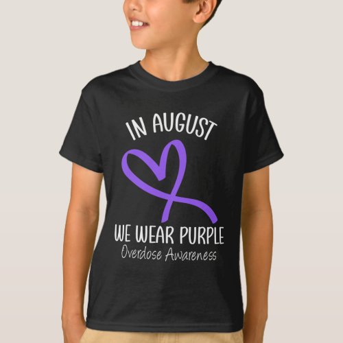 In August We Wear Purple Overdose Awareness Month  T_Shirt