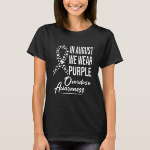 In August We Wear Purple Overdose Awareness Month T-Shirt