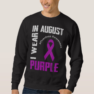 In August We Wear Purple Overdose Awareness Ribbon Sweatshirt