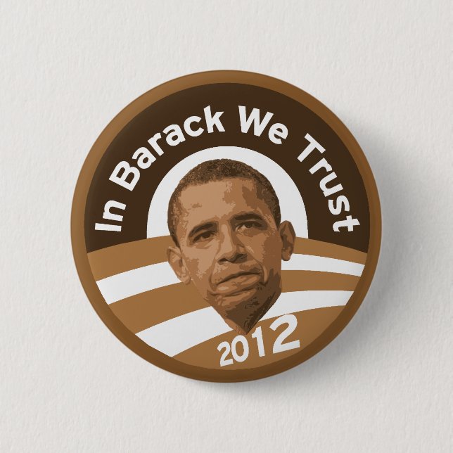 In Barack We Trust - 2012 Button (Front)