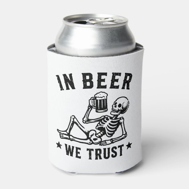 In beer we trust chilling skeleton Beer Pong Can Cooler (Can Front)