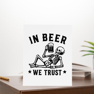 In beer we trust chilling skeleton Beer Pong Foam Board