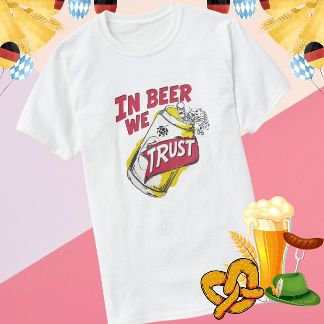 In Beer We Trust Tee for Oktoberfest and Beer Fans (Creator Uploaded)